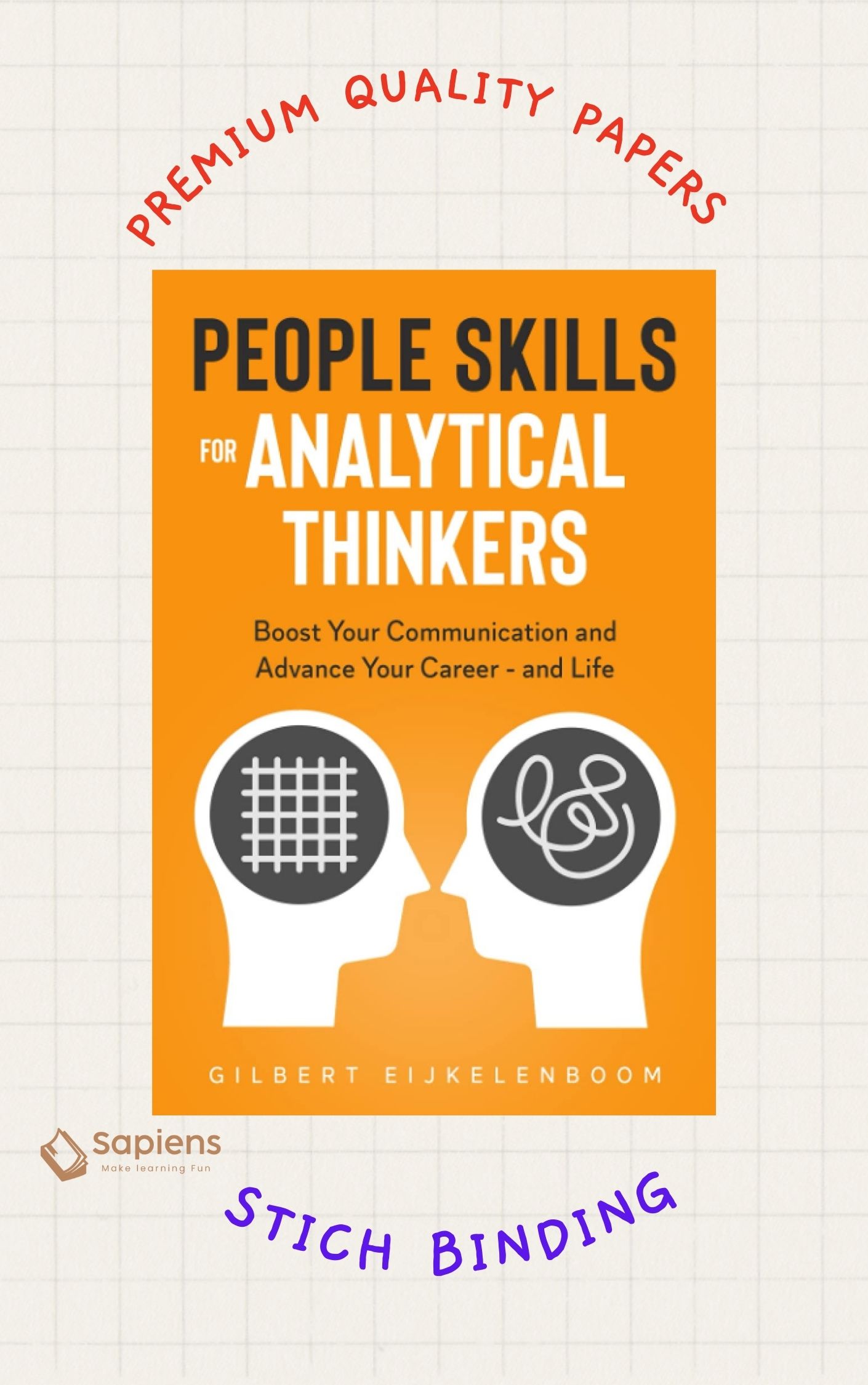 People Skills for Analytical Thinkers: Boost Your Communication and Advance Your Career - and Life by Gilbert Eijkelenboom (Paperback)