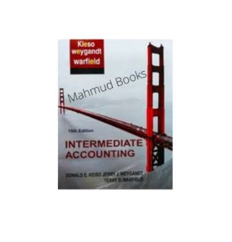 Intermediate Accounting by Kieso & Weygandt & Warfield