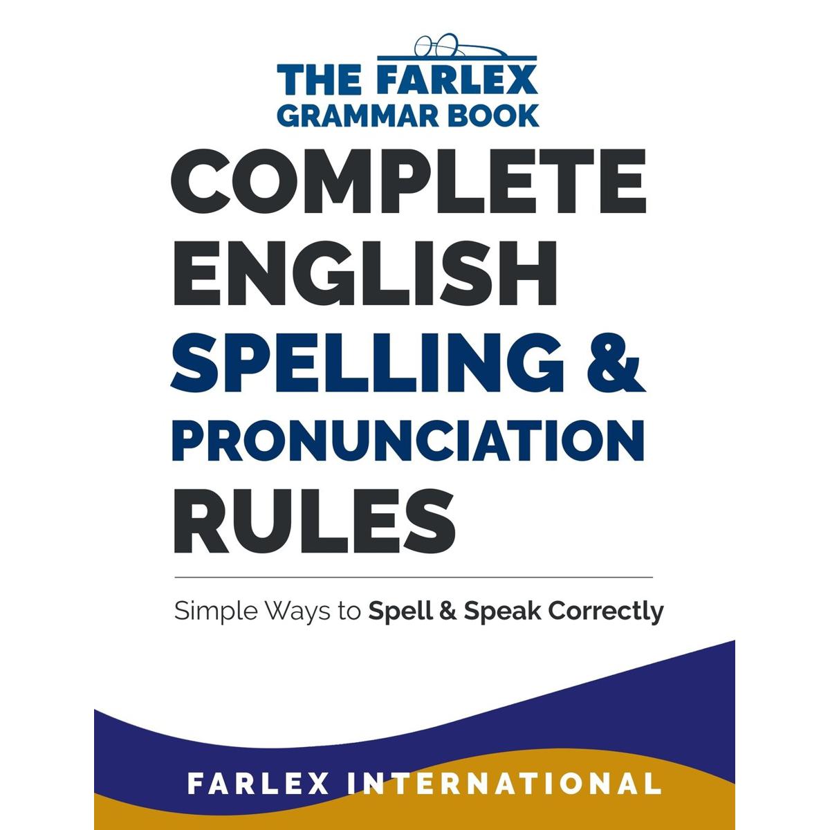 Complete English Spelling and Pronunciation Rules by Farlex International (Colour)