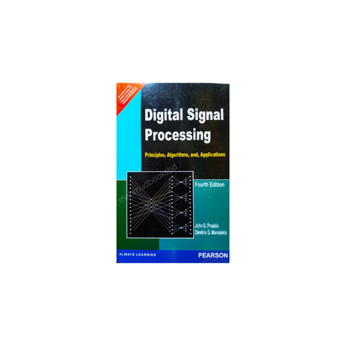 Digital Signal Processing (Fourth Edition) by John G. Proakis & Dimitris G. Manolakis