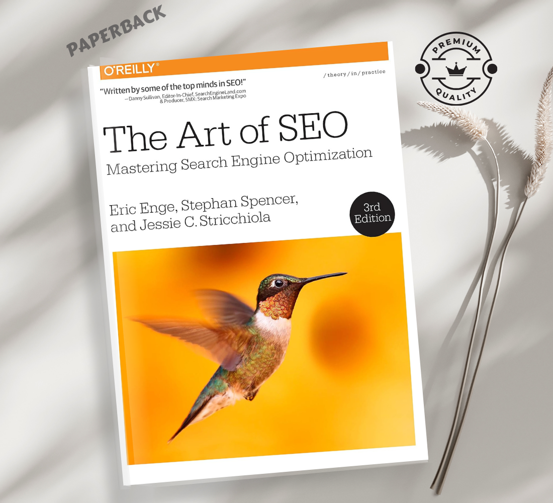 The Art of SEO Mastering Search Engine Optimization by Eric Enge (3rd Edition)