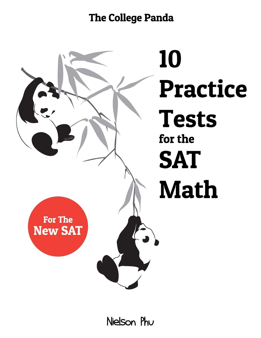 The College Panda's 10 Practice Tests for the SAT Math By Nielson Phu