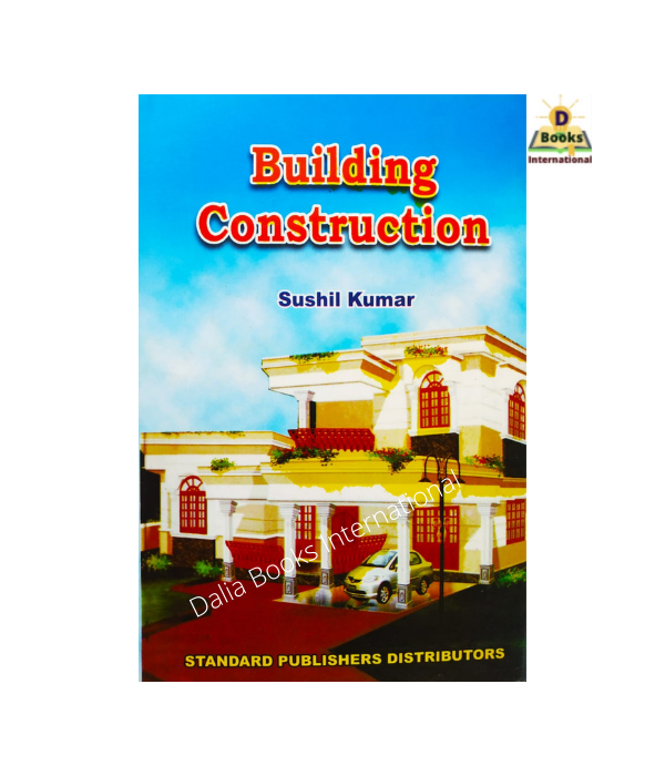 Building Construction by Sushil Kumar. 