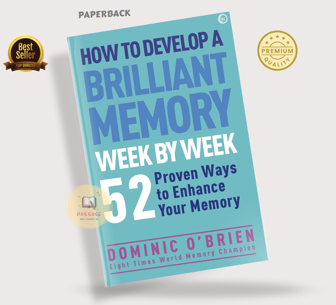 How to Develop a Brilliant Memory Week by Week: 50 Proven Ways to Enhance Your Memory Skills by Dominic O'Brien (Premium - Paperback)