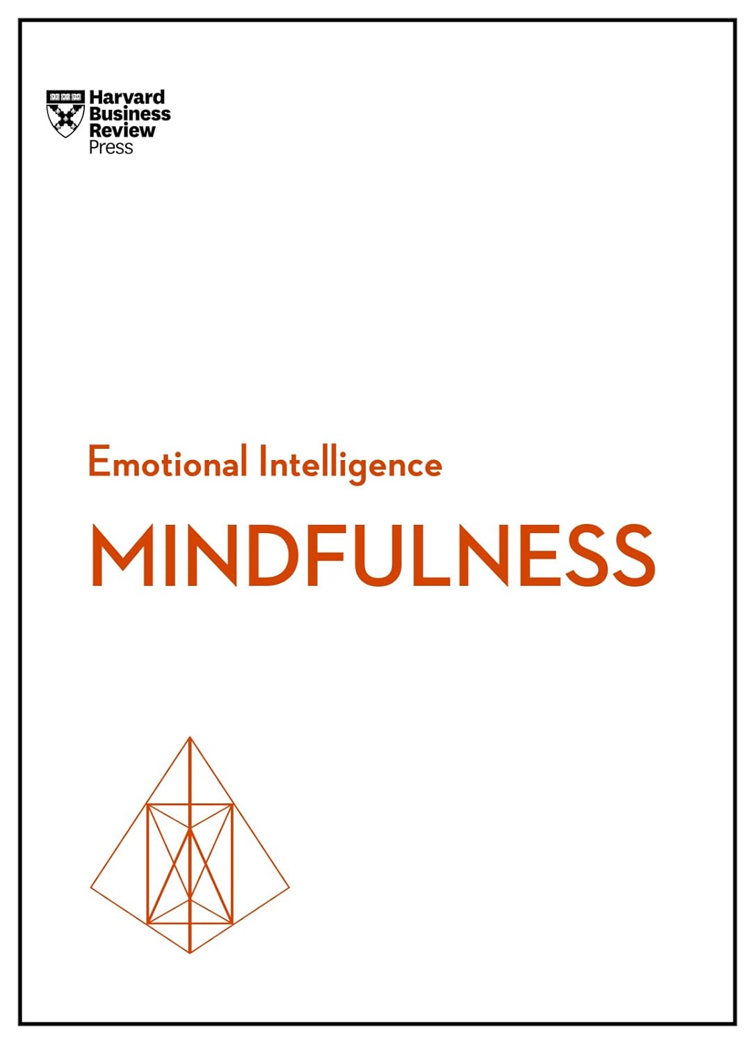 Mindfulness (HBR Emotional Intelligence Series) by Harvard Business Review (Paperback). 