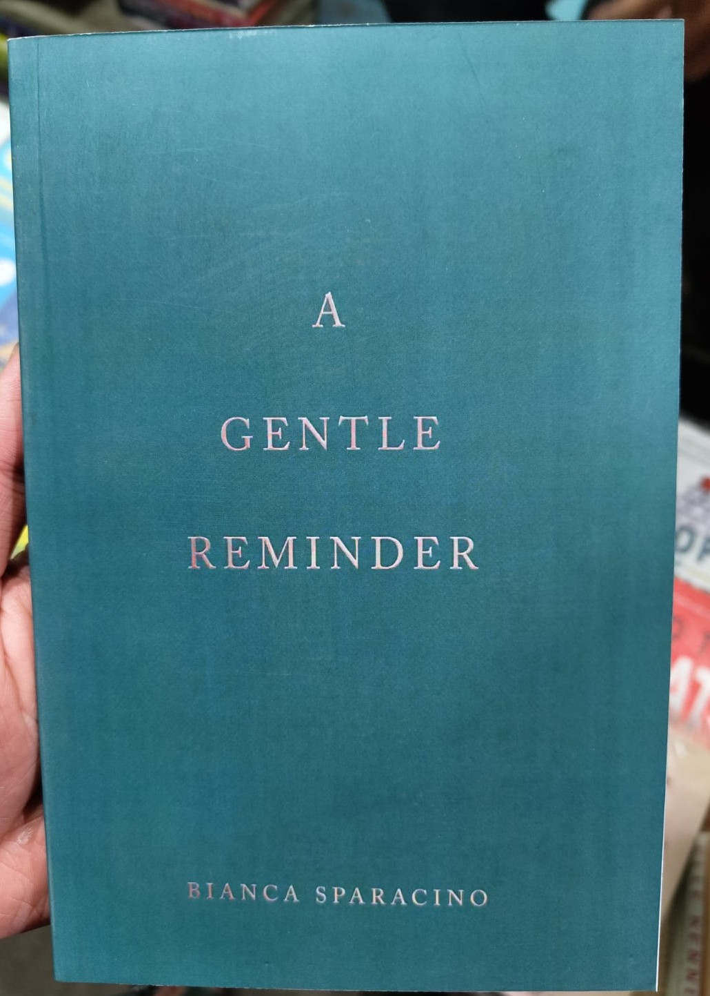 A Gentle Reminder by Bianca Sparacino - Great to Have. 