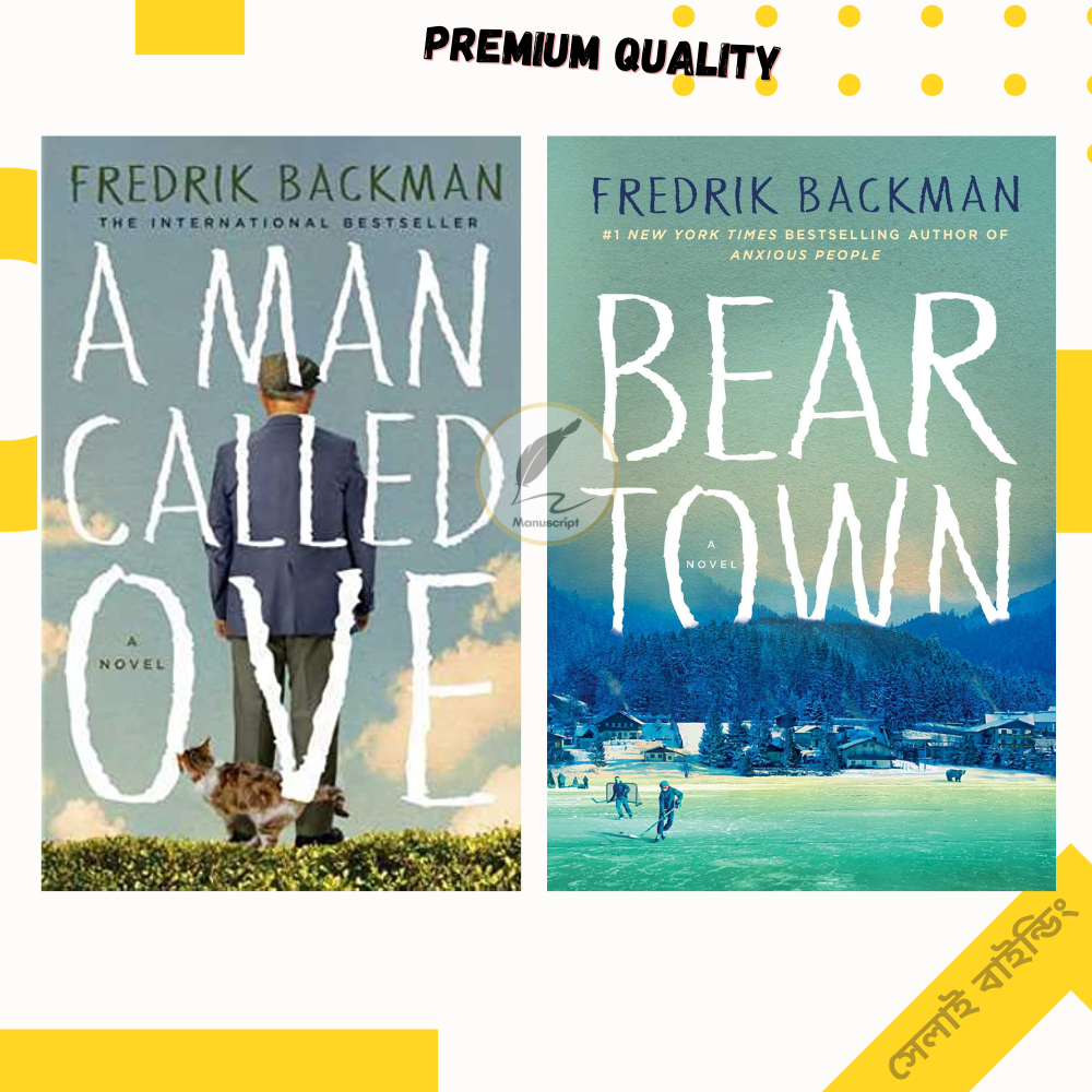 A Man Called Ove and Beartown by Fredrik Backman (Combo of 2 Books). 