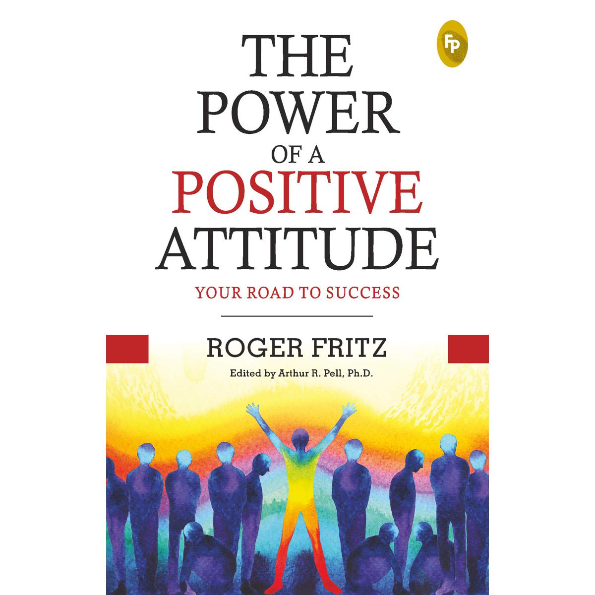 The Power of A Positive Attitude -(Paperback)