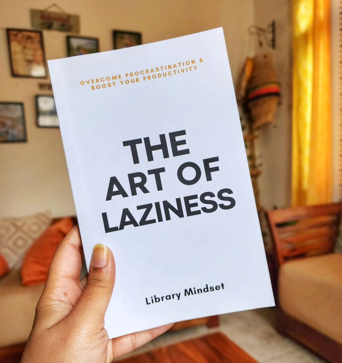 The Art of Laziness: Overcome Procrastination & Improve Your Productivity by Library Mindset - Paperback. 