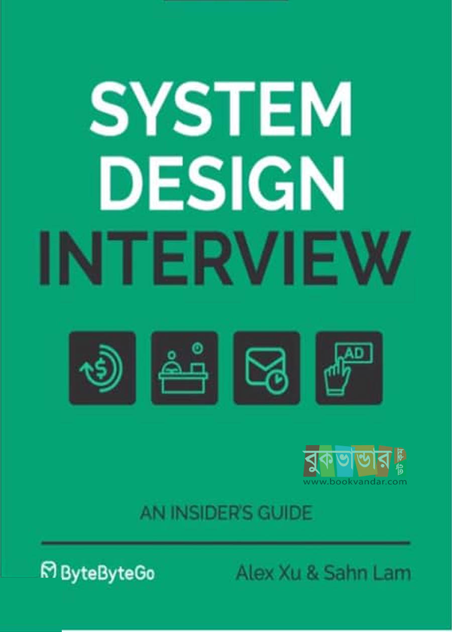 System Design Interview – An Insider's Guide: Volume 1, 2 (2 Books). 