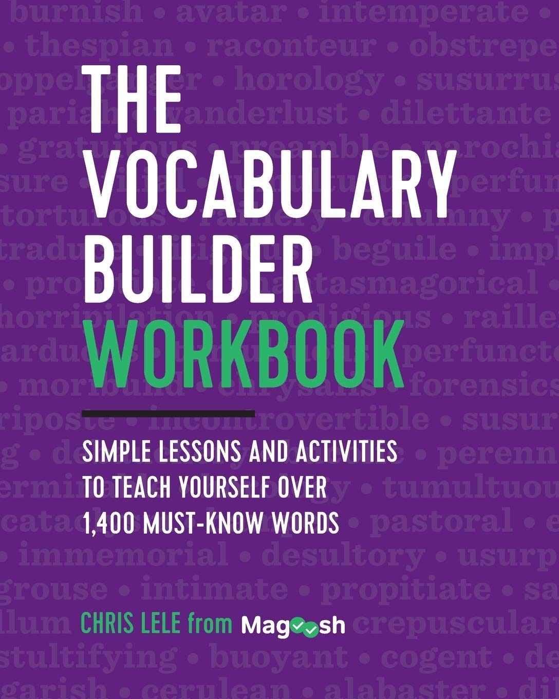 The Vocabulary Builder Workbook: Simple Lessons And Activities To Teach Yourself Over 1,400 Must-Know Word Word Word Word Words Lele (White Print). 
