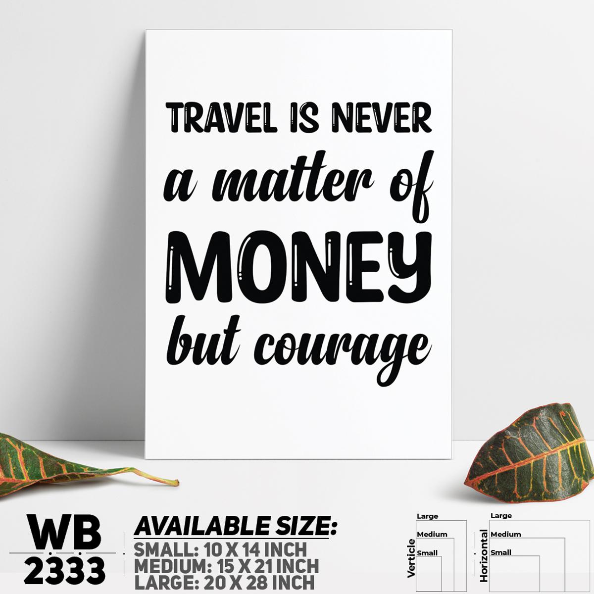 Trave Is a Courage - Motivational Wall Canvas For Home Decoration Wall Canvas Painting Canvas Art - WB2333 - Zoom Decor. 