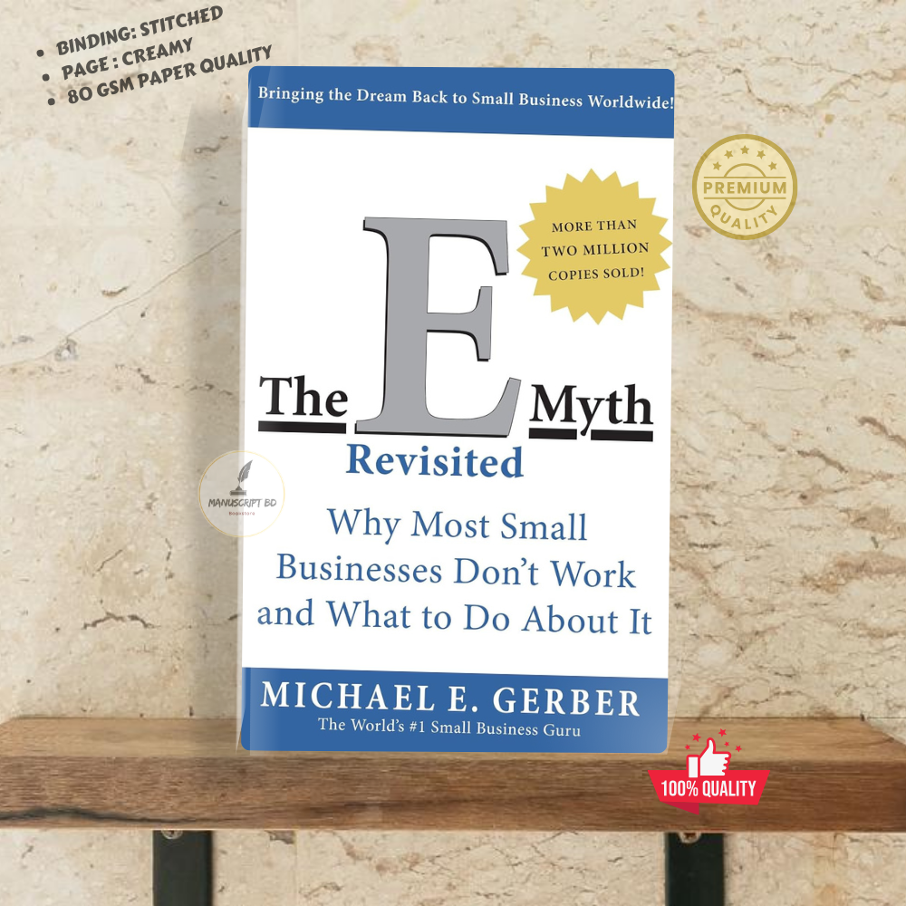The E-Myth Revisited: Why Most Small Businesses Don't Work and What to Do About It by Michael EGerber - Premium - Paperback