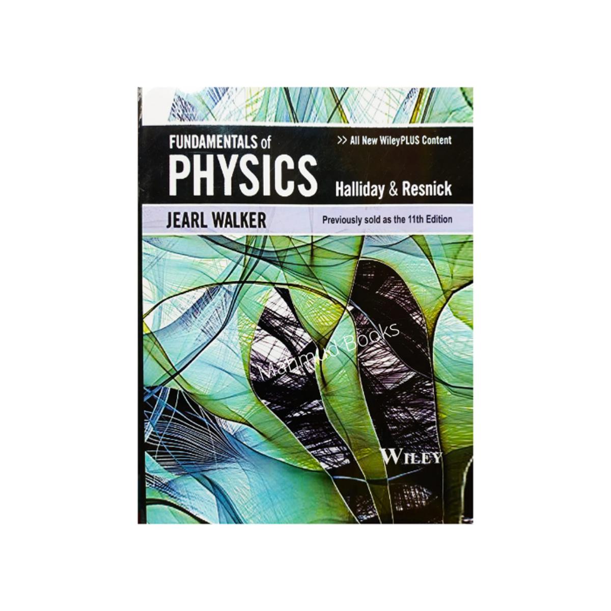 Fundamental Of Physics (11th Edition) By Haliday, Resnick & Jearl Walker (Whit Print)
