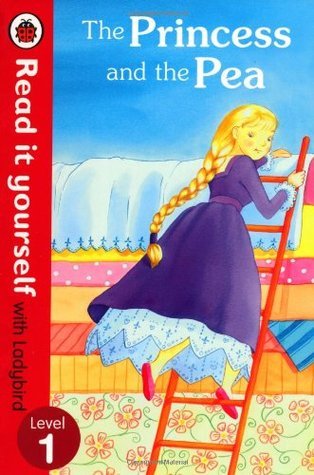 The Princess and the Pea - Read it yourself with Ladybird: Level 1 by Ladybird Books