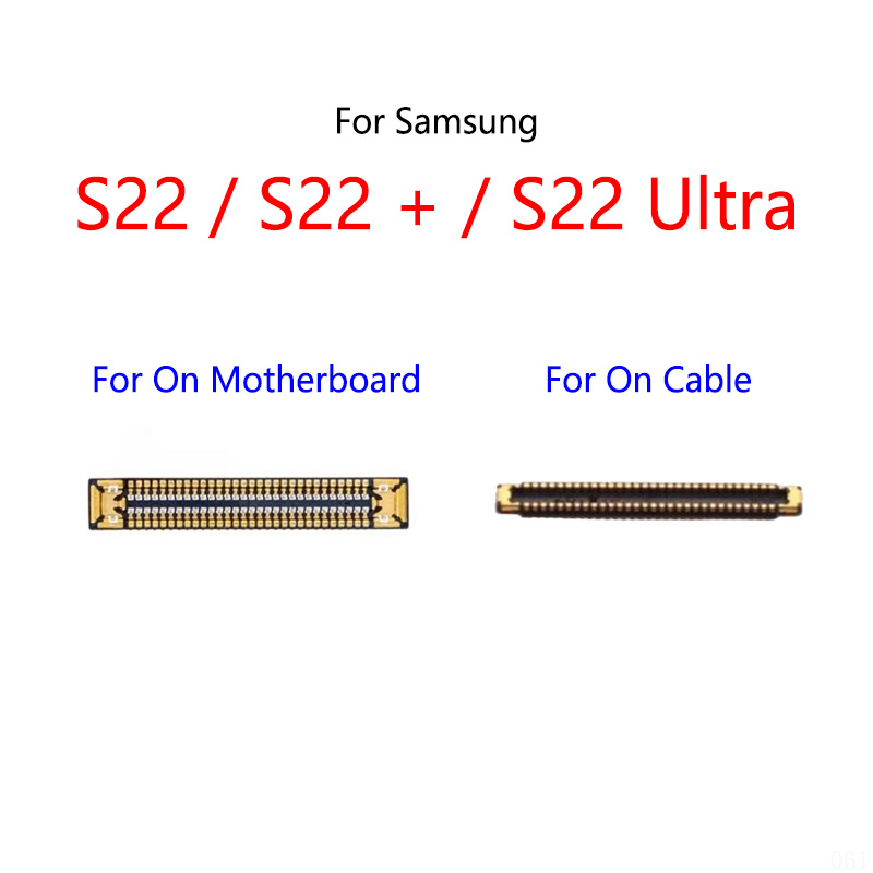10PCS/Lot For Samsung Galaxy S22 Plus Ultra / S22 + LCD Display Screen FPC Connector Port On Mainboard / Flex Cable. 