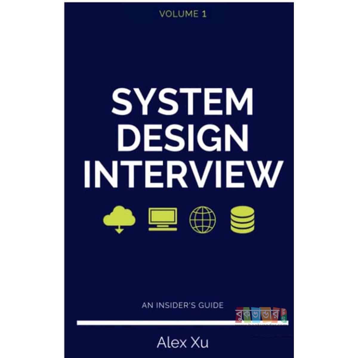 System Design Interview – An insider's guide: Vol-1 by Alex Xu (Black and White)