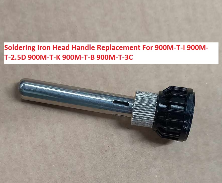Soldering Iron Head Handle Replacement  For 900M-T-I 900M-T-2.5D 900M-T-K 900M-T-B 900M-T-3C Soldering Tip Bit Set Handle