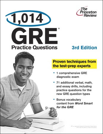 1,014 GRE Practice Questions, 3rd Edition (Graduate School Test Preparation). 