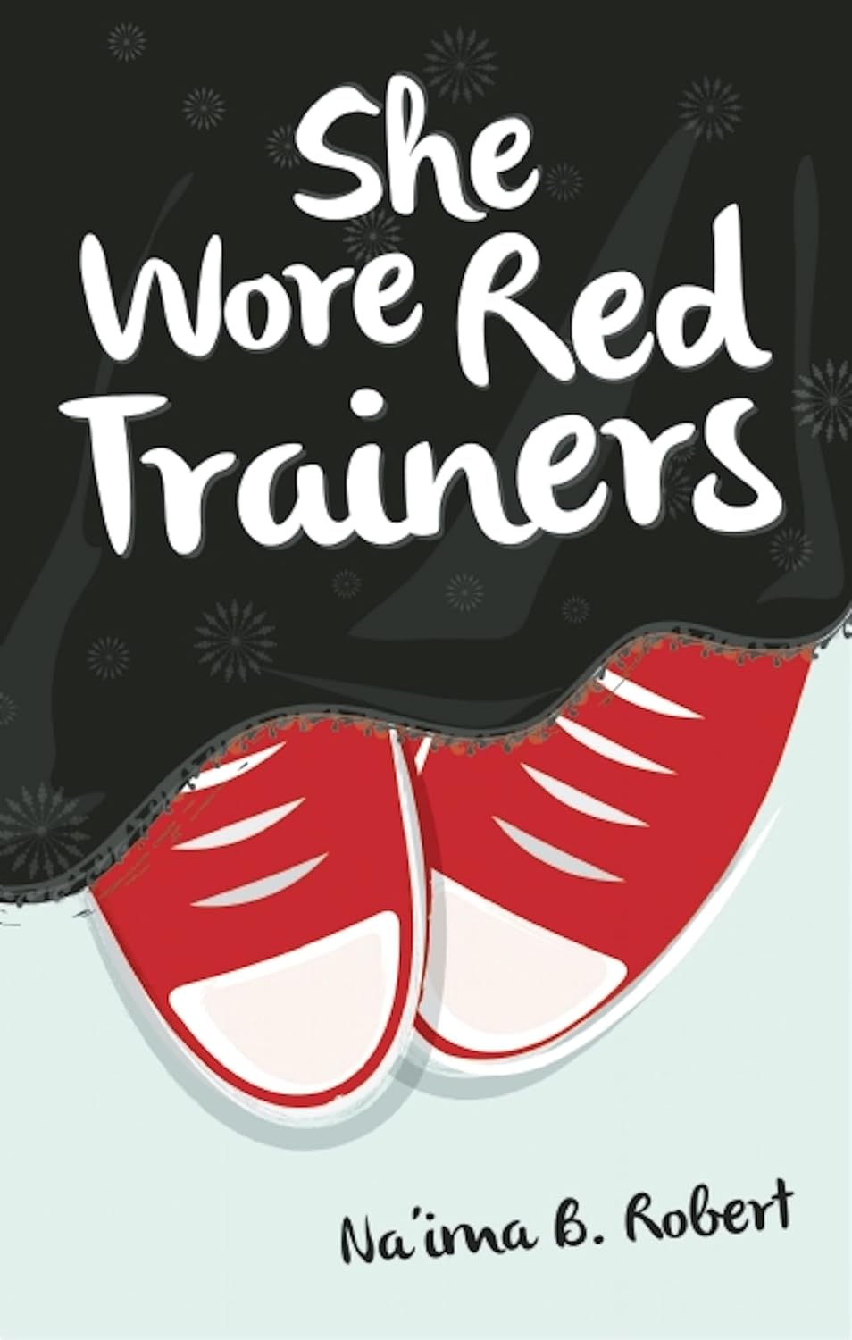 She Wore Red Trainers by Na'ima B. Robert (Paperback). 