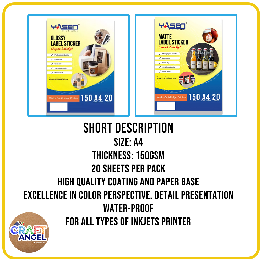 Yasen Matte / Glossy Label Sticker 150GSM A4 Size 20 Sheets High Quality Coating and Paper Base Printable Adhesive Sticker for All Types of Inkjet Printer. 
