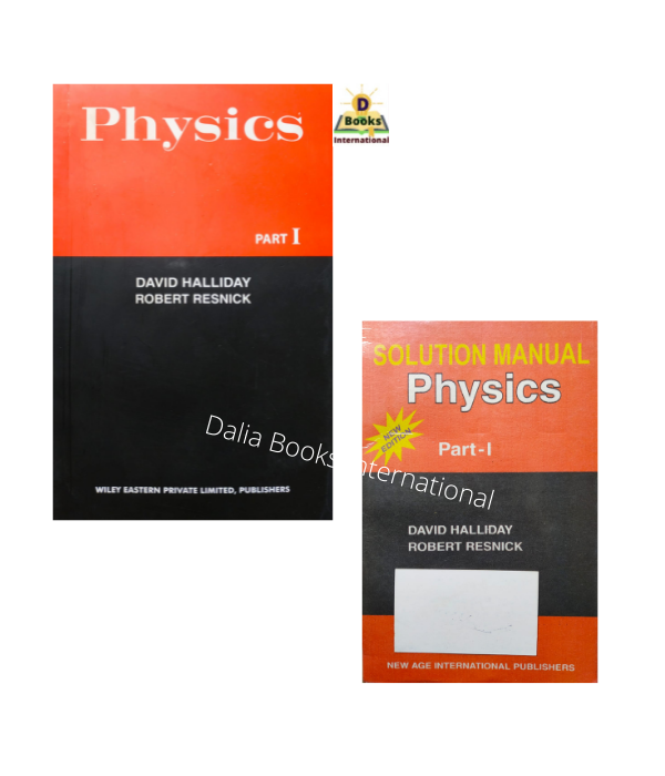 Physics Part - I (Book + Solution Manual)  by David Halliday & Robert Resnick. 