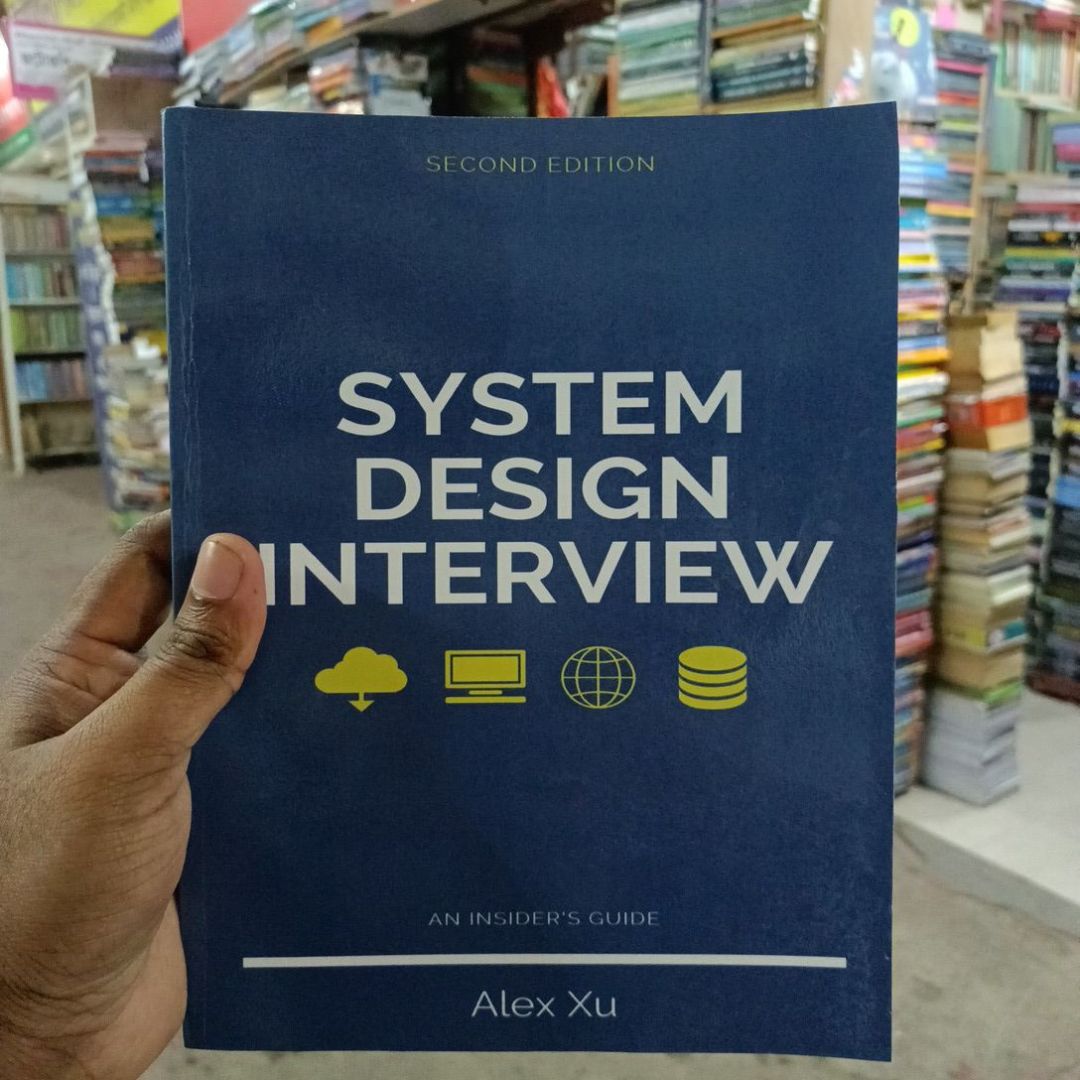 System Design Interview by Alex Xu ,Volume-1 ,second edition – An insider's guide .. 