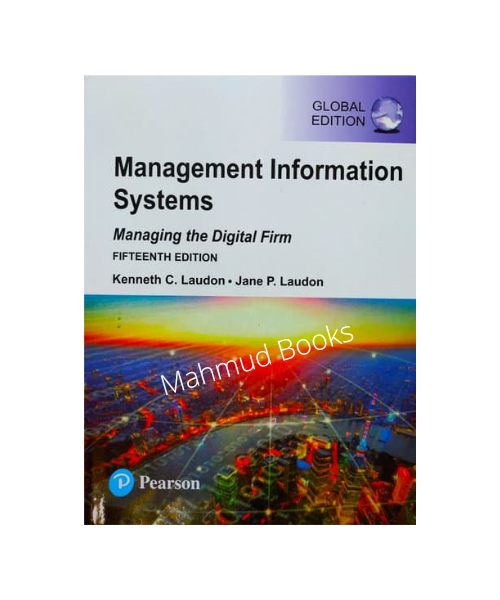 Management Information Systems (Fifteenth Edition) by Kenneth C. Laudon &  Jane P. Laudon. 