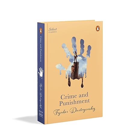 Penguin Select Classics: Crime And Punishment: (Original, Unabridged Classic, Premium Hardbound Collector's Edition, Ideal for Gifting) Hardcover