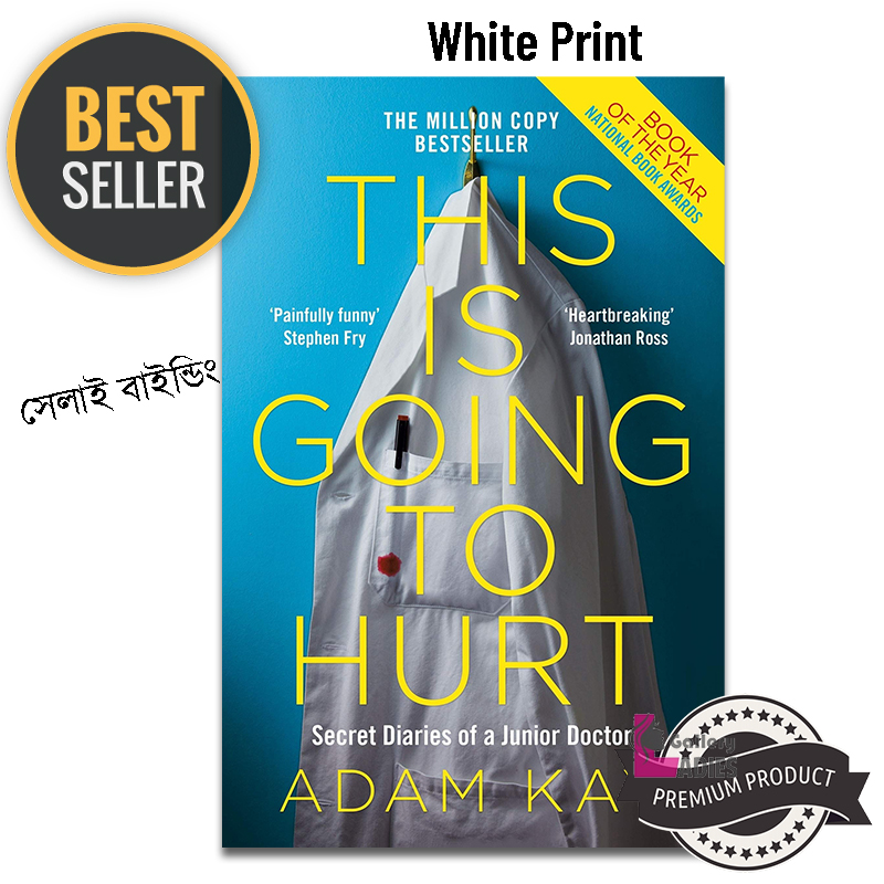 This is Going to Hurt - Secret Diaries of a Junior Doctor