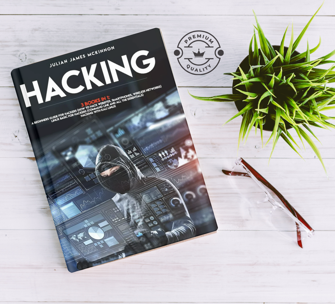 H/acking: 3 Books in 1: a Beginners Guide for Hackers by Julian James McKinnon