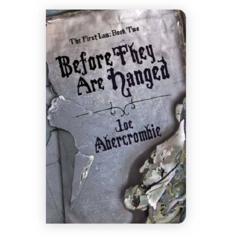 Before They Are Hanged ( The First Law #2 ) ( Book by Joe Abercrombie ) ( Premium Paper and Matte Cover ). 