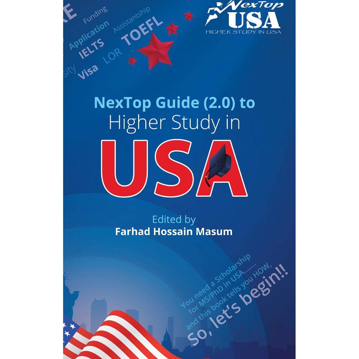 The NexTop Guide to Higher Study in USA By Farhad Hossain Masum