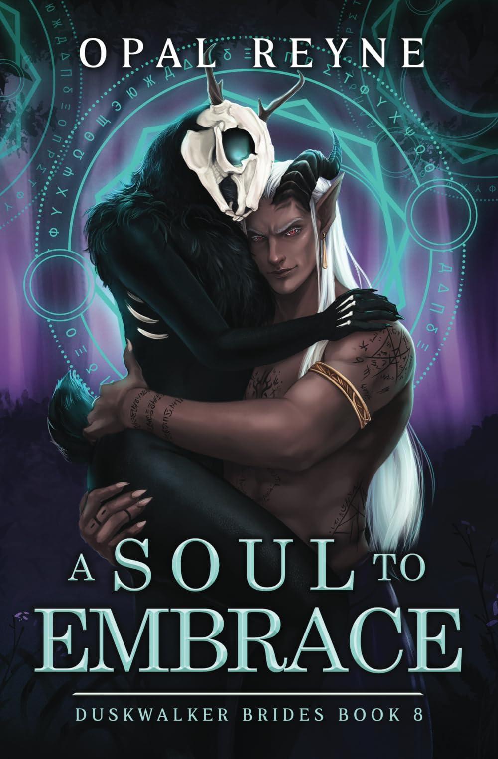 A Soul to Embrace: Duskwalker Brides: Book Eight by Opal Reyne