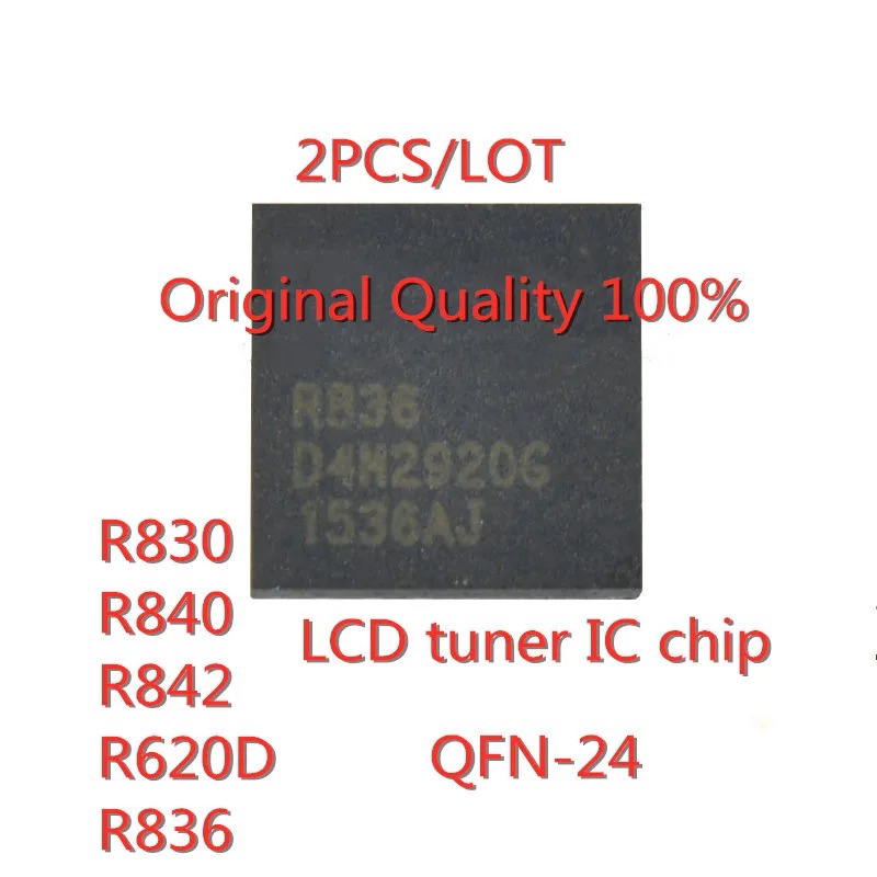 2PCS/LOT R830 R840 R842 R620D R836 QFN-24 SMD LCD tuner IC chip In Stock NEW original IC