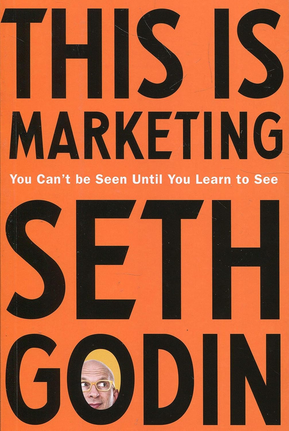 This Is Marketing: You Can't Be Seen Until You Learn to See by Seth Godin (Premium-Paperback). 