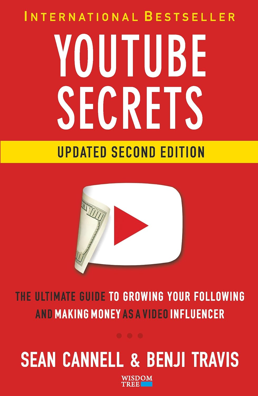 YouTube Secrets: The Ultimate Guide to Growing Your Following and Making Money as a Video Influencer by Sean Cannell & Benji Travis (Paperback). 