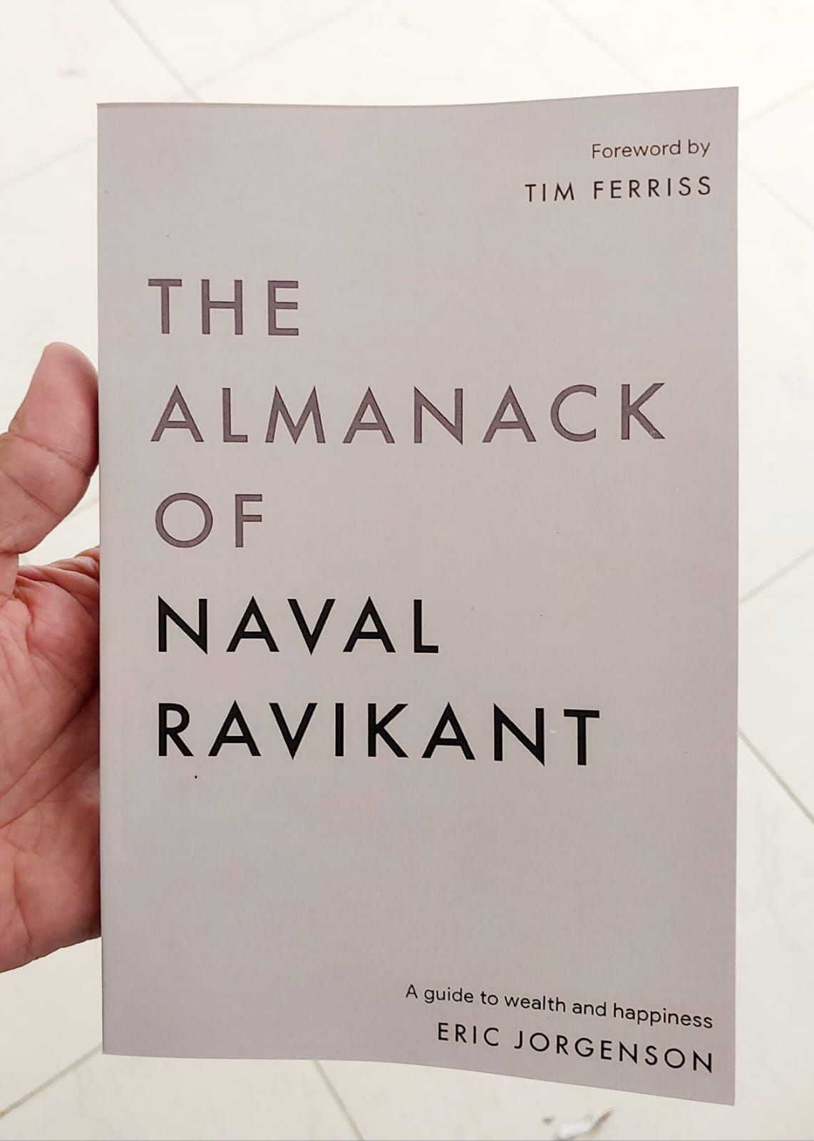 The Almanack of Naval Ravikant: A Guide to Wealth and Happiness by Eric Jorgenson - Paperback. 