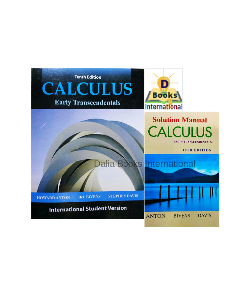 Calculus Early Transcendentals + Solution Manual By Howard Anton / Irl Bivens / Stephen Davis. 