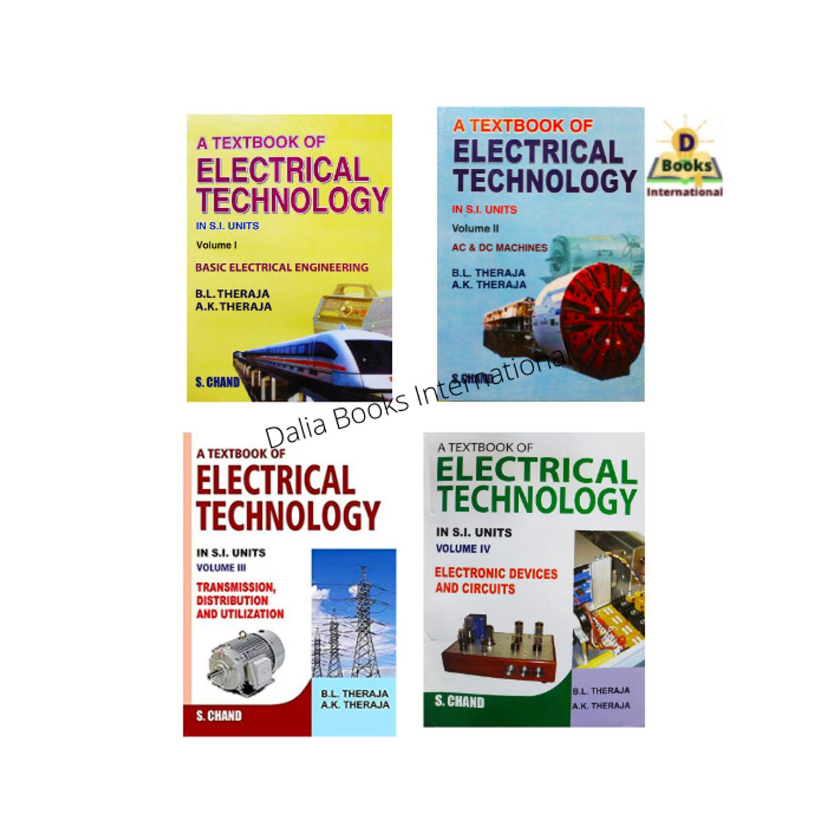 A Textbook of Electrical Technology Vol - 1, 2, 3, 4( Basic Electrical Engineering ) by B. L. Theraja