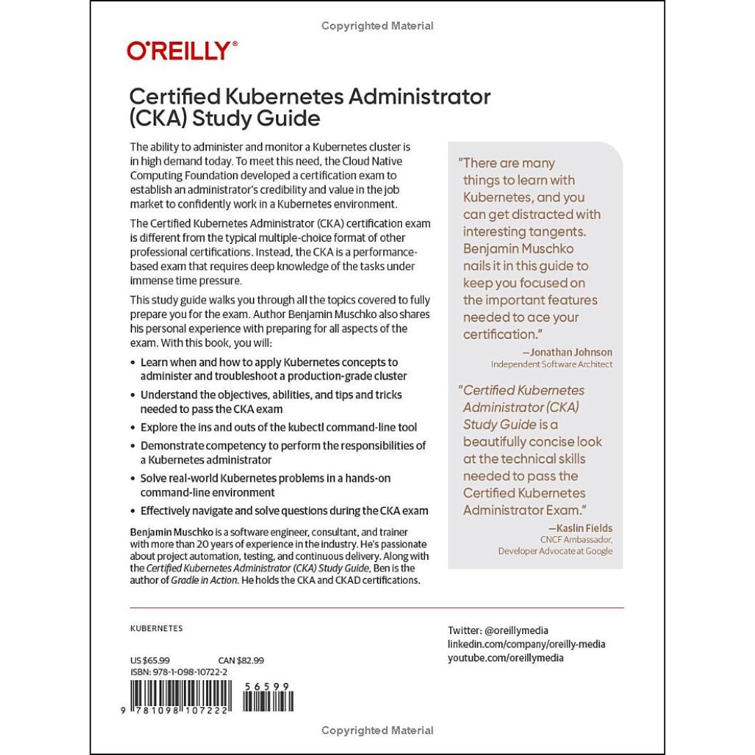 Certified Kubernetes Administrator (CKA) Study Guide by Benjamin Muschko : In-Depth Guidance and Practice, 1st Edition. 