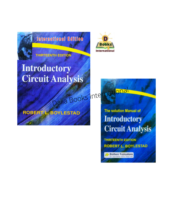 Introductory Circuit Analysis (Book + Solution Manual Thirteenth Edition ) by Robert L. Boylestad. 