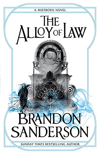 The Alloy of Law (The Mistborn Saga #4) by Brandon Sanderson (Premium Cover and Matte Cover). 
