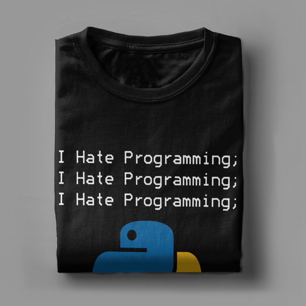 Python I Hate Programming T-Shirt for Men Programmer IT Computer Cotton Tee Shirt O Neck Short Sleeve T Shirt Plus Size Clothes. 