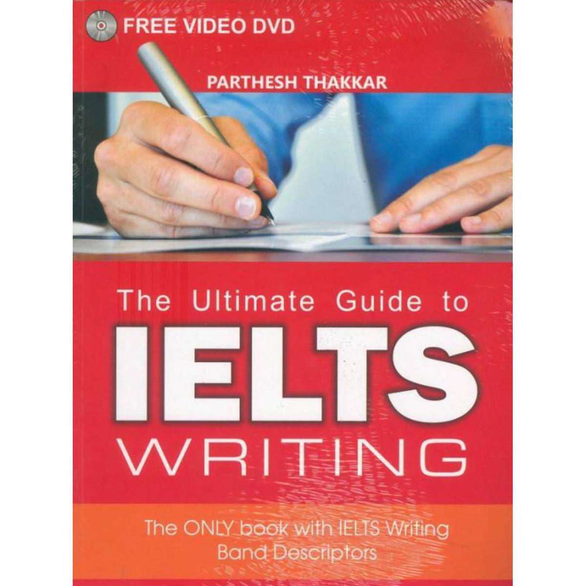 The Ultimate Guide to IELTS Writing By Parthesh Thakkar