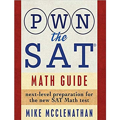 PWN the SAT: Math Guide. 