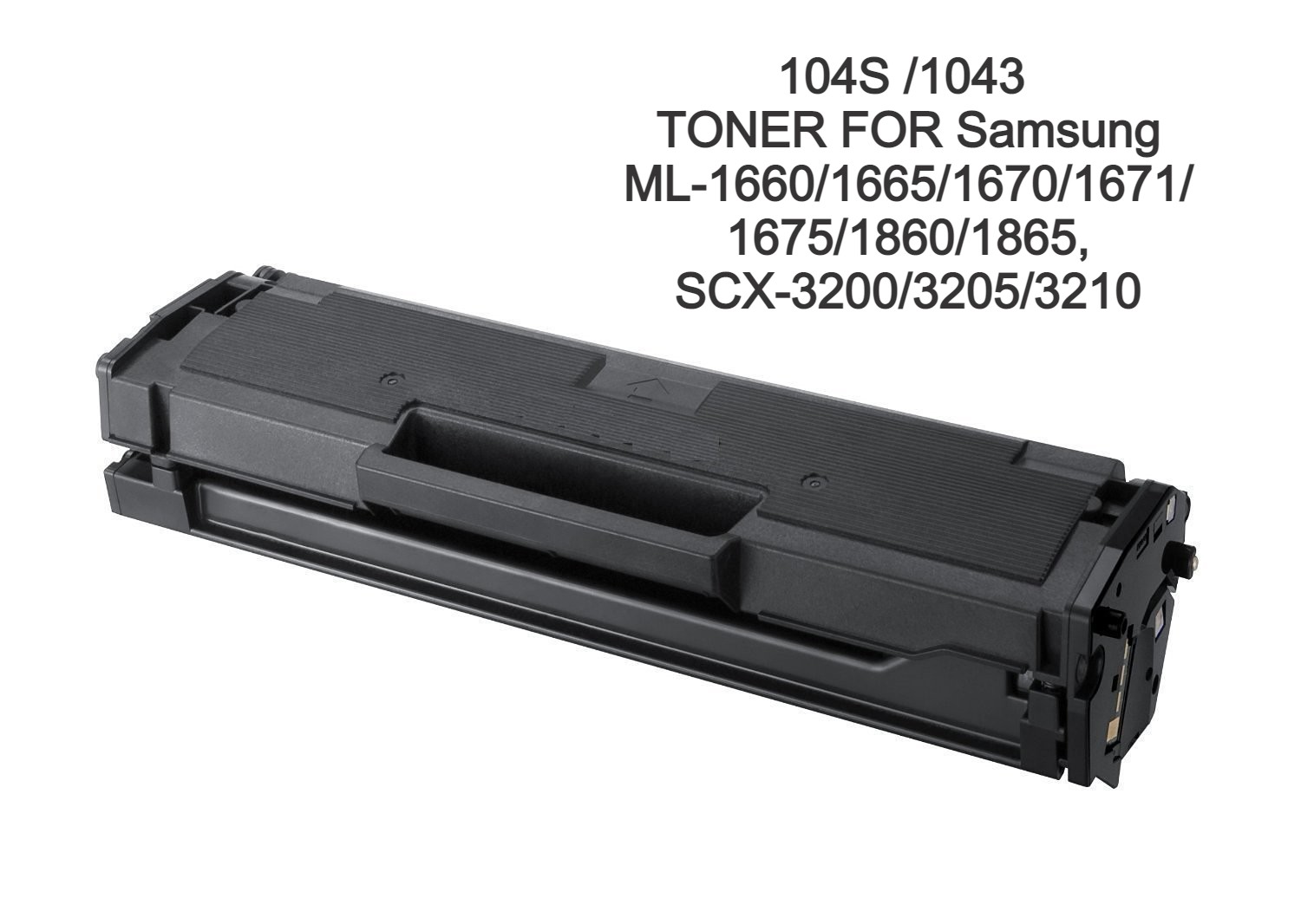 MLT-D104s MLT 104 D1043 Toner Cartridge Compatible For Samsung SCX-3200 SCX-3205 SCX-3217 SCX-3210 SCX3200 ML1660 1665 1666 1670. 