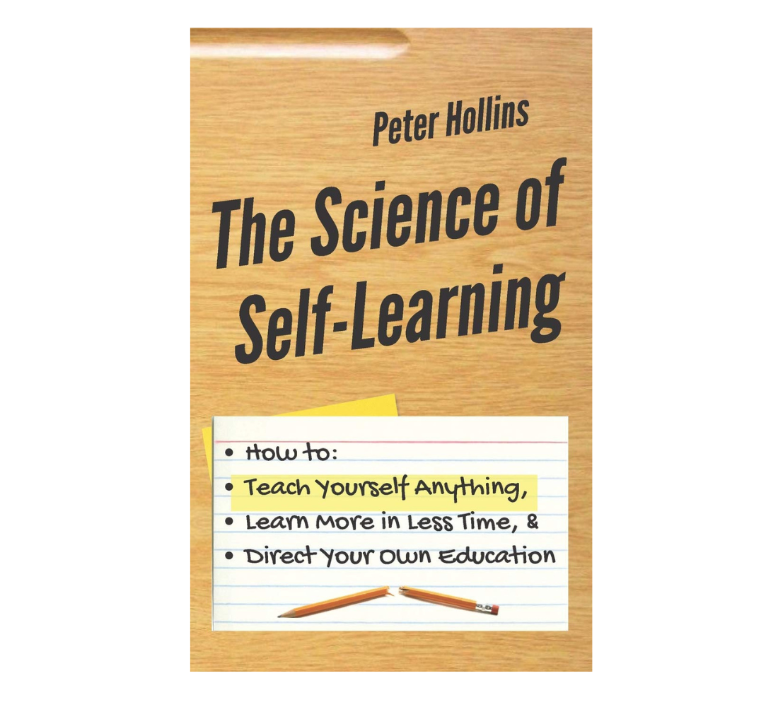 The Science of Self-Learning by Peter Hollins - Premium - Paperback. 
