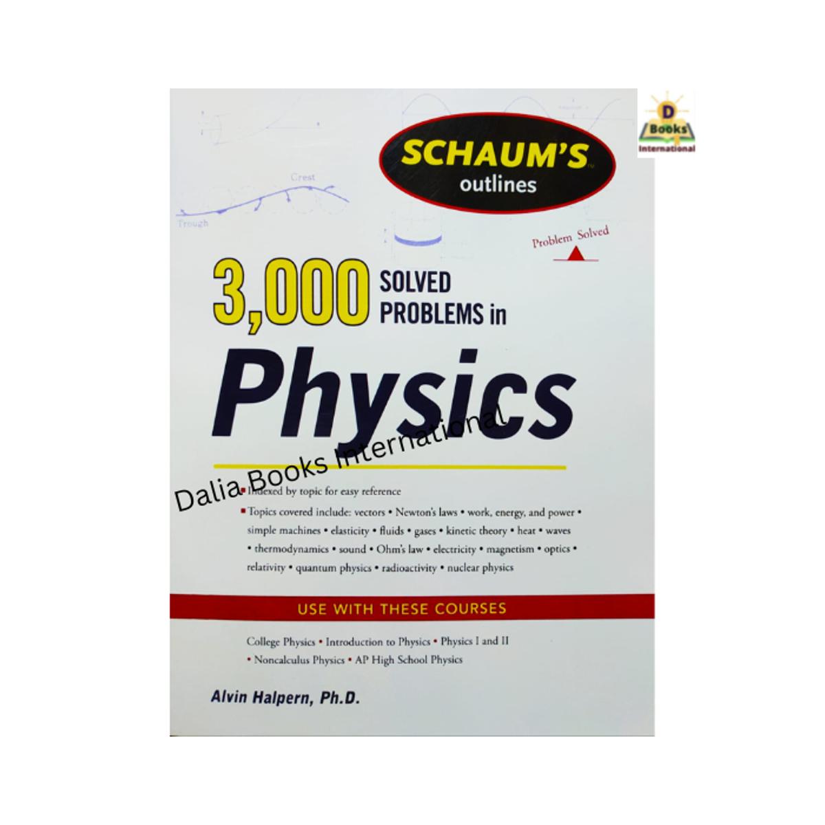 3000 Solved Problems In Physics by  Alvin Halpern, Ph.D.. 