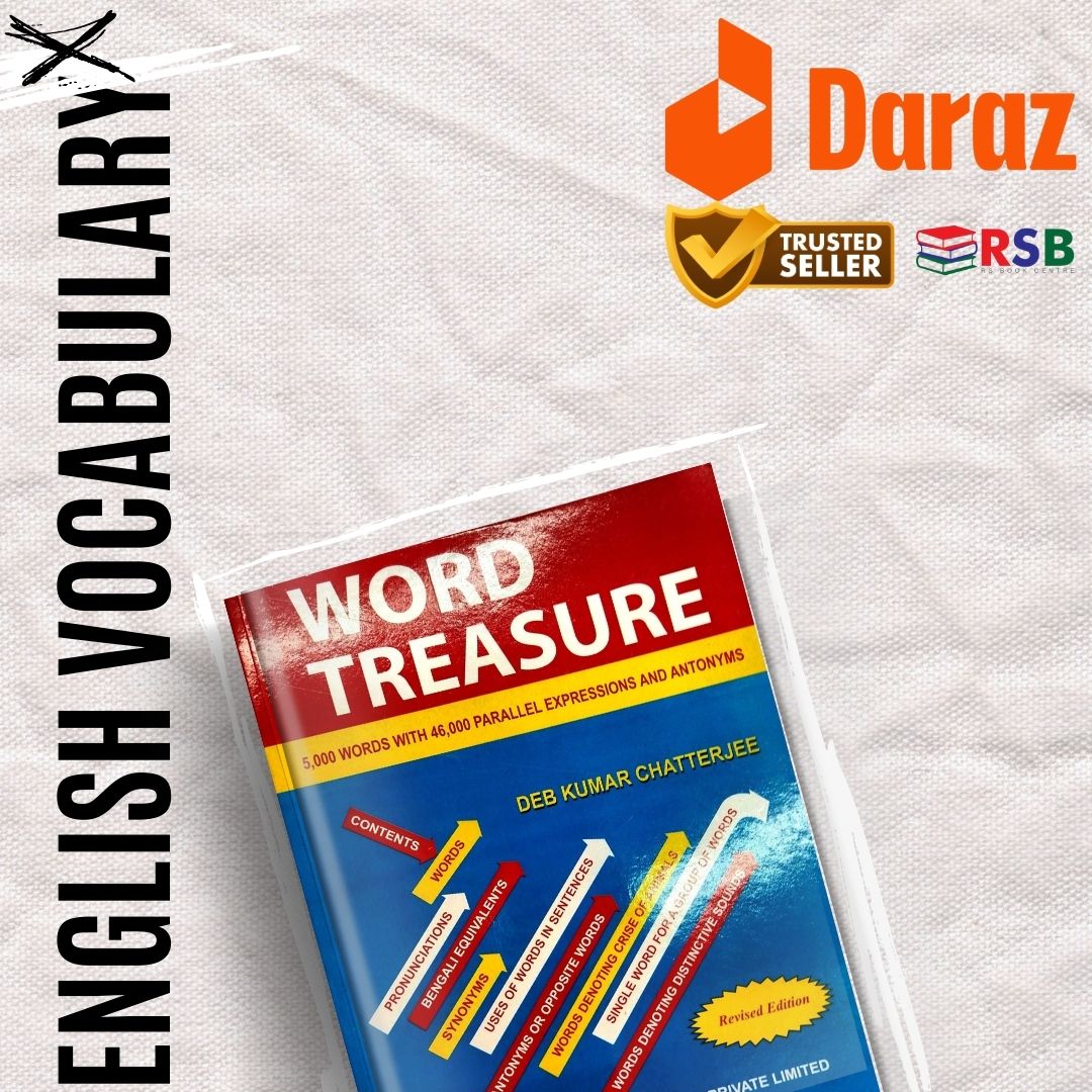 WORD TREASURE

(5,000 WORDS WITH 46,000 PARALLEL EXPRESSIONS AND ANTONYMS)